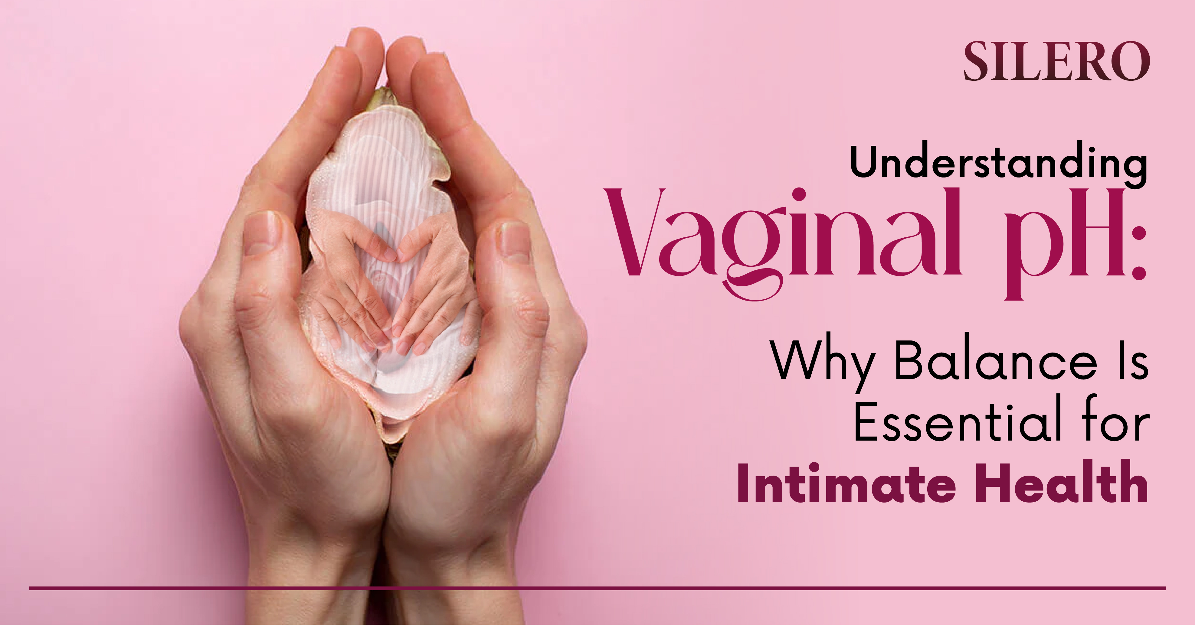 Understanding Vaginal pH: Why Balance Is Essential for Intimate Health